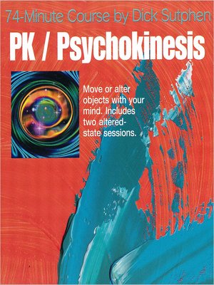cover image of 74 minute Course PK Psychokinesis